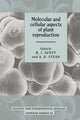 Book cover of: Molecular and Cellular Aspects of Plant Reproduction