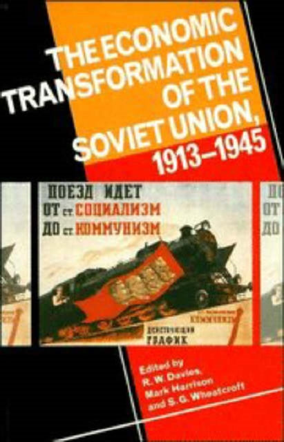 Book cover of: Economic Transformation of the Soviet Union, 1913–1945