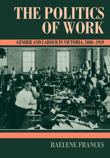Book cover of: Politics of Work. By: Raelene Frances