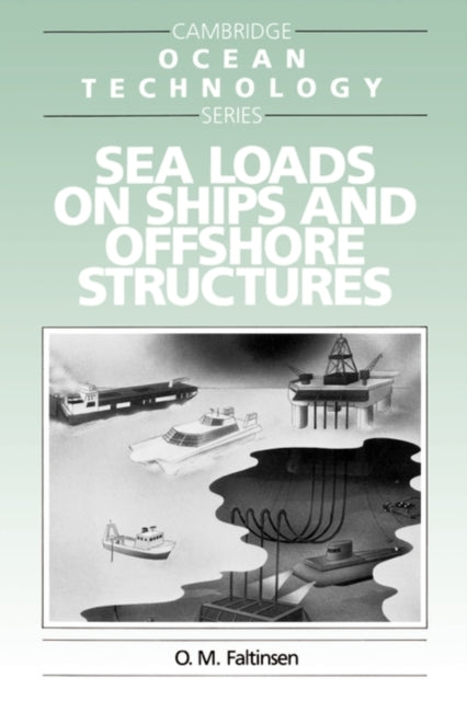 Book cover of: Sea Loads on Ships and Offshore Structures. By: O. Faltinsen