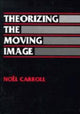 Book cover of: Theorizing the Moving Image