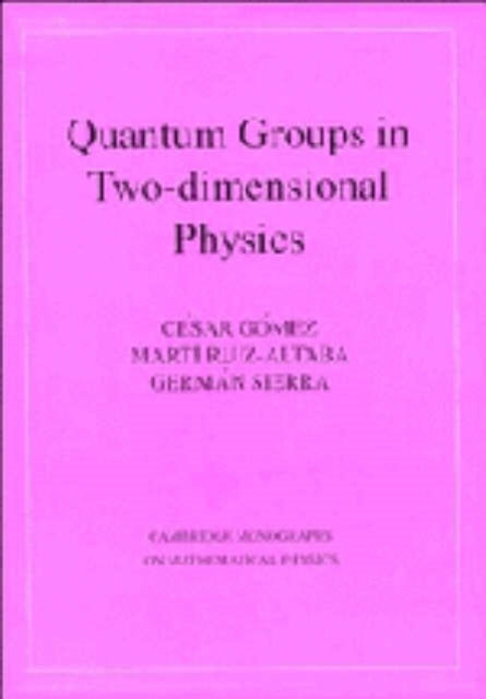Book cover of: Quantum Groups in Two-Dimensional Physics