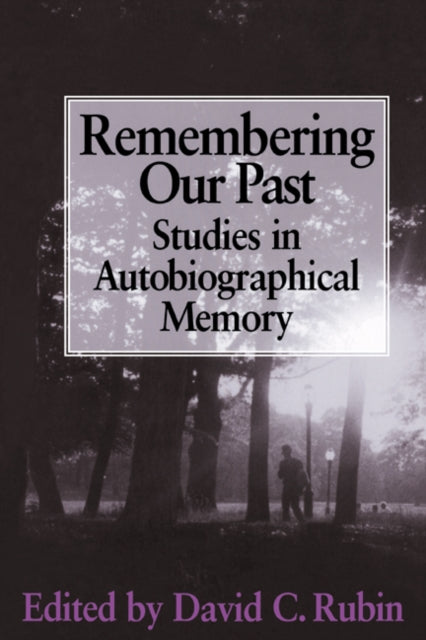 Book cover of: Remembering our Past. By: David C. Rubin