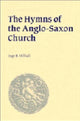 Book cover of: Hymns of the Anglo-Saxon Church. By: Inge B. Milfull