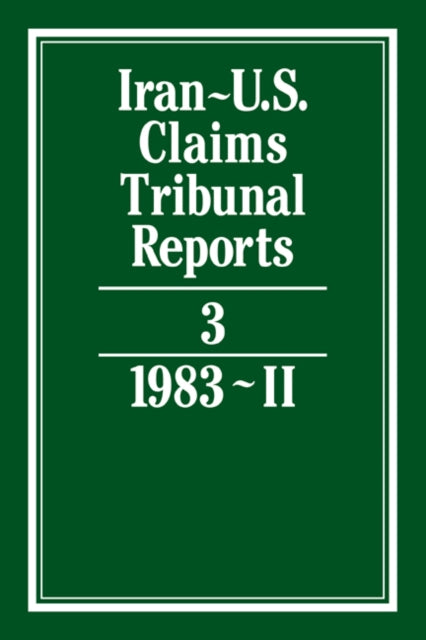 Book cover of: Iran-U.S. Claims Tribunal Reports: Volume 3. By: J. C. Adlam