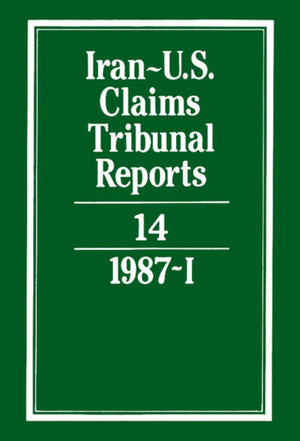 Iran-U.S. Claims Tribunal Reports: Volume 14