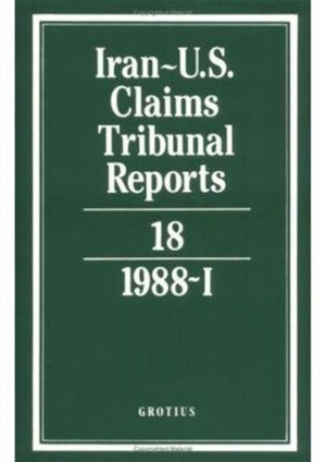 Iran-U.S. Claims Tribunal Reports: Volume 18