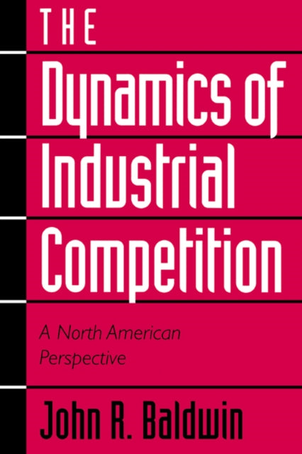 Book cover of: Dynamics of Industrial Competition