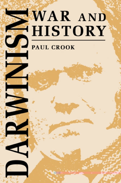 Book cover of: Darwinism, War and History