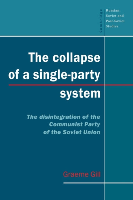 Book cover of: Collapse of a Single-Party System. By: Graeme Gill