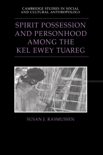 Book cover of: Spirit Possession and Personhood among the Kel Ewey Tuareg