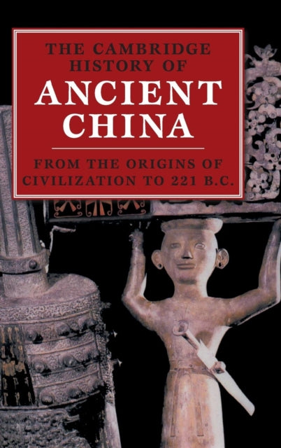 Book cover of: Cambridge History of Ancient China. By: Michael Loewe