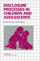 Book cover of: Disclosure Processes in Children and Adolescents