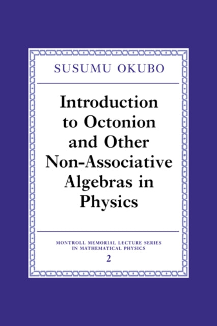 Book cover of: Introduction to Octonion and Other Non-Associative Algebras in Physics