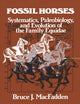 Book cover of: Fossil Horses. By: Bruce J. MacFadden