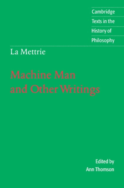 Book cover of: La Mettrie: Machine Man and Other Writings