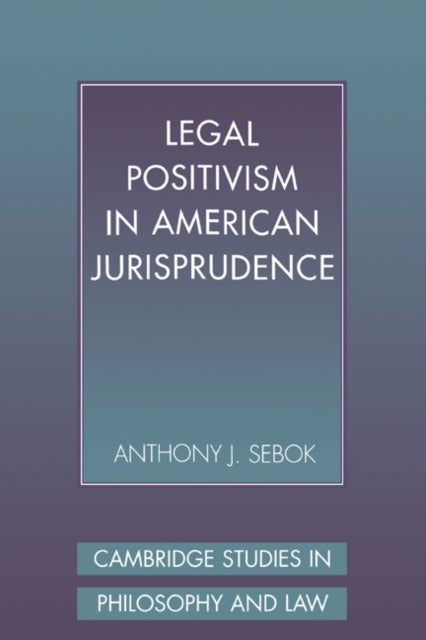 Book cover of: Legal Positivism in American Jurisprudence