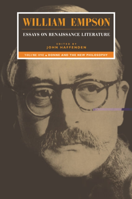 Book cover of: William Empson: Essays on Renaissance Literature: Volume 1, Donne and the New Philosophy