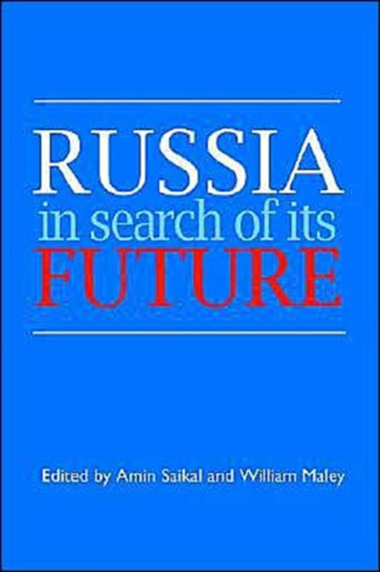Russia in Search of its Future