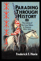 Book cover of: Parading through History. By: Frederick E. Hoxie