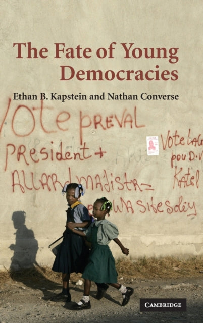 Book cover of: Fate of Young Democracies. By: Ethan B. Kapstein