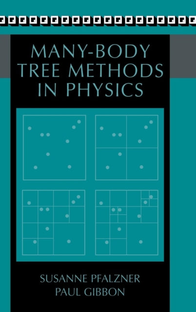 Book cover of: Many-Body Tree Methods in Physics