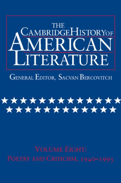 Book cover of: Cambridge History of American Literature: Volume 8, Poetry and Criticism, 1940–1995. By: Sacvan Bercovitch