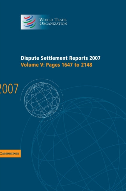 Book cover of: Dispute Settlement Reports 2007: Volume 5, Pages 1647-2148. By: World Trade Organization
