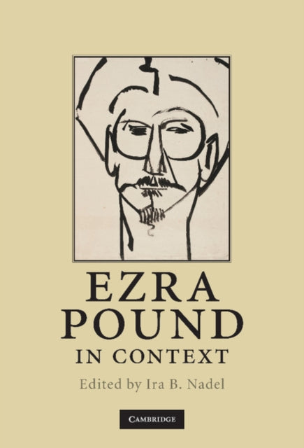 Book cover of: Ezra Pound in Context. By: Ira Bruce Nadel