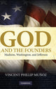 Book cover of: God and the Founders. By: Vincent Phillip Muñoz