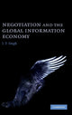 Book cover of: Negotiation and the Global Information Economy. By: Singh, J. P.