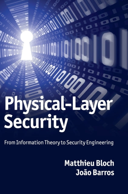 Book cover of: Physical-Layer Security. By: Matthieu Bloch