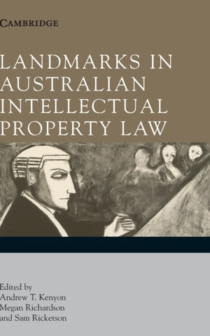 Landmarks in Australian Intellectual Property Law