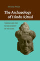 Book cover of: Archaeology of Hindu Ritual. By: Michael D. Willis