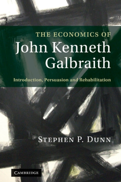 The Economics of John Kenneth Galbraith