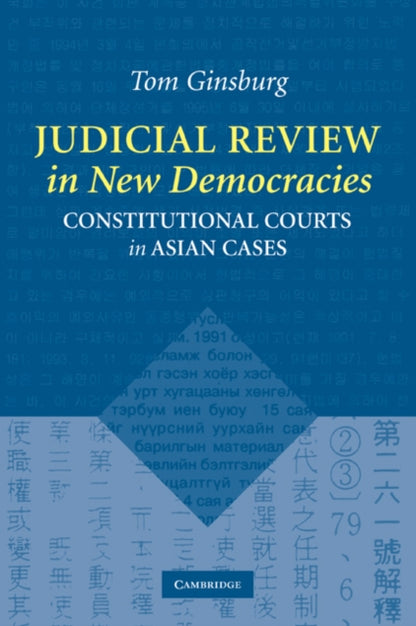 Book cover of: Judicial Review in New Democracies. By: Tom Ginsburg