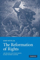Book cover of: Reformation of Rights. By: Witte, John, Jr, John Witte