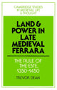 Book cover of: Land and Power in Late Medieval Ferrara. By: Trevor Dean