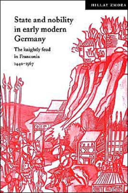 Book cover of: State and Nobility in Early Modern Germany. By: Hillay Zmora