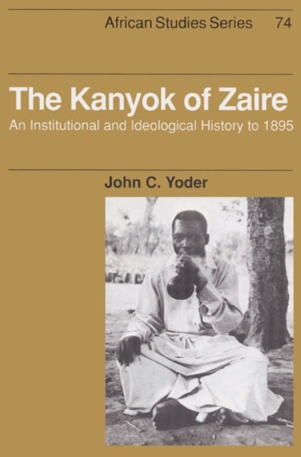 Book cover of: Kanyok of Zaire. By: John C. Yoder