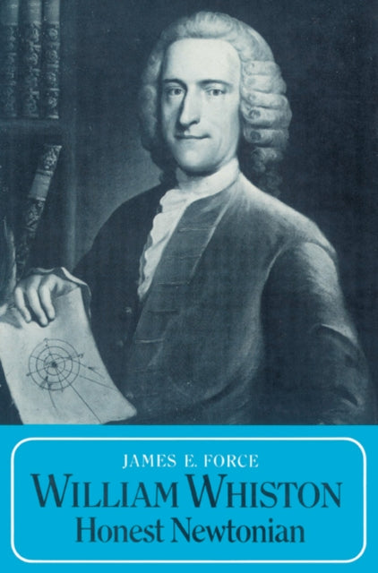 Book cover of: William Whiston. By: James E. Force