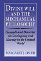 Book cover of: Divine Will and the Mechanical Philosophy. By: Margaret J. Osler