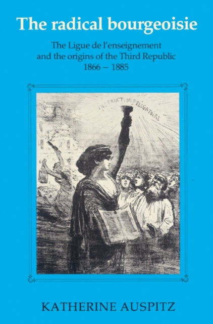 Book cover of: Radical Bourgeoisie. By: Katherine Auspitz