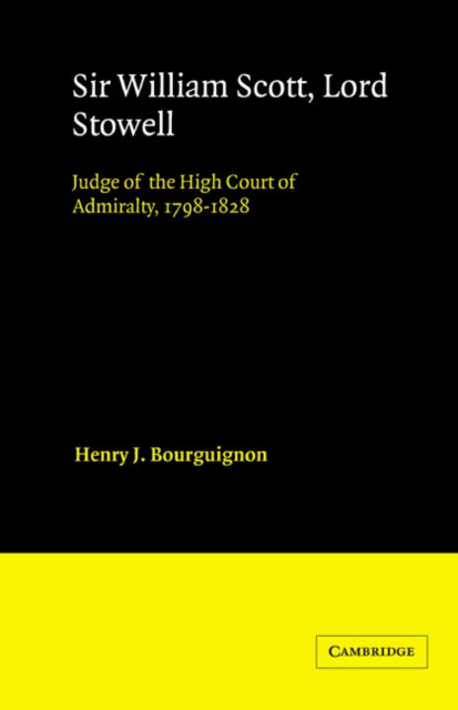 Book cover of: Sir William Scott, Lord Stowell. By: Henry J. Bourguignon