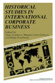 Book cover of: Historical Studies in International Corporate Business