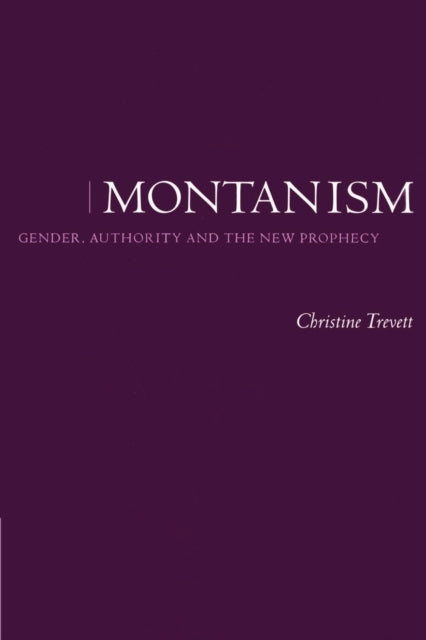 Book cover of: Montanism. By: Christine Trevett