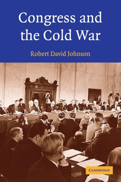 Book cover of: Congress and the Cold War. By: Robert David Johnson
