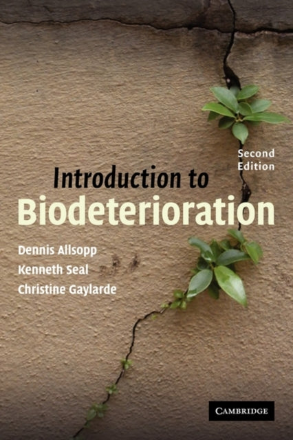 Book cover of: Introduction to Biodeterioration. By: Dennis Allsopp