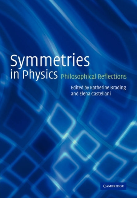 Book cover of: Symmetries in Physics. By: Katherine Brading