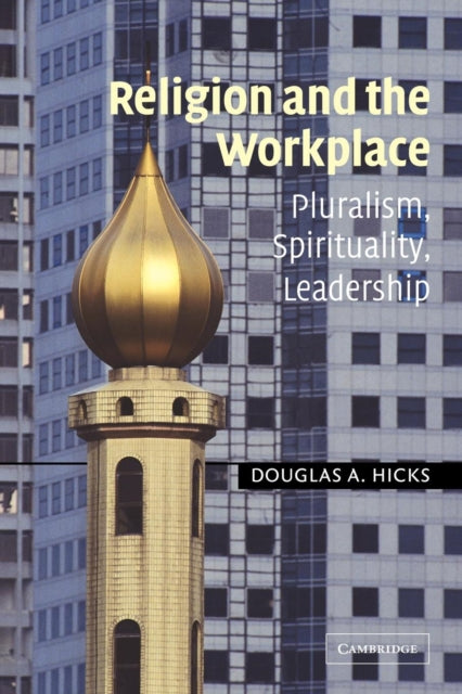Book cover of: Religion and the Workplace. By: Douglas A. Hicks